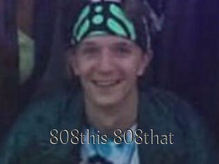 808this_808that