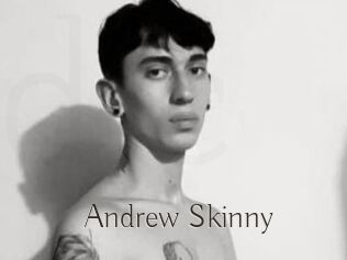 Andrew_Skinny