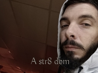 a_str8_dom Dans le cul