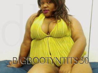 BIGBOOTYNTITS30