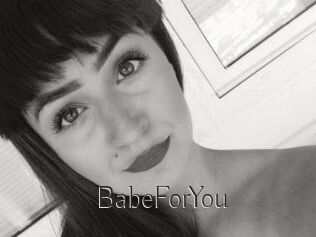 BabeForYou