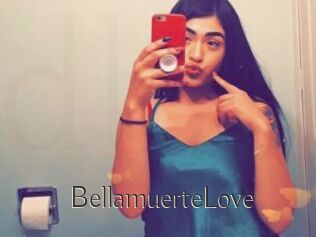 BellamuerteLove