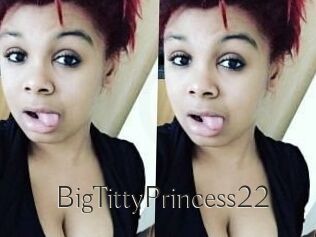 BigTittyPrincess22