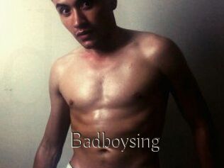 Badboysing