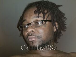 Caniplay1986