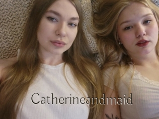 Catherineandmaid