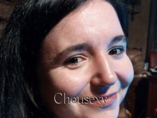 Chousexy