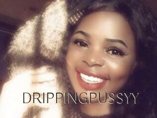 DRIPPINGPUSSYY