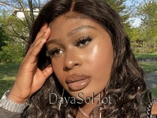 DayaSoHot