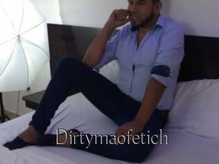 Dirtymaofetich