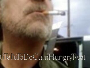 DoWhatiTelluToDoCumHungryTwat