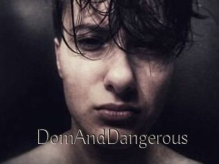 DomAndDangerous