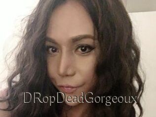 DRopDeadGorgeoux