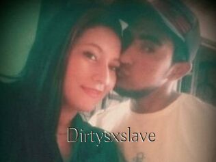 Dirtysxslave