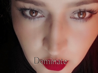 Dominate