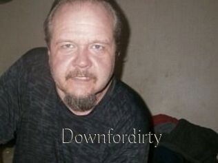 Downfordirty