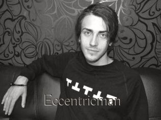 Eccentricman