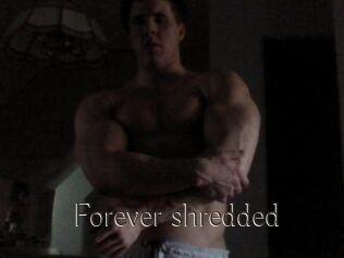 Forever_shredded