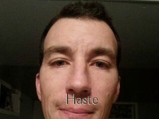Haste
