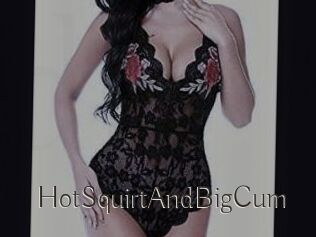 HotSquirtAndBigCum