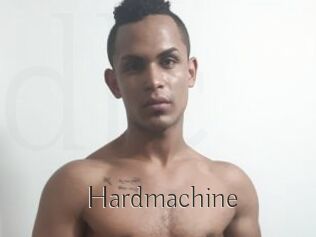 Hardmachine