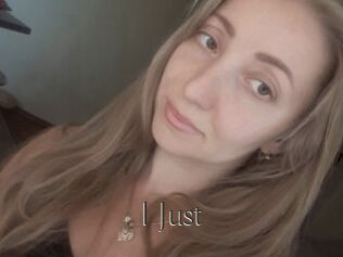I_Just_