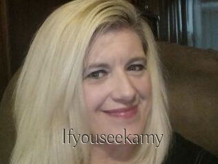 Ifyouseekamy