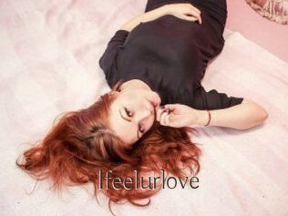 Ifeelurlove