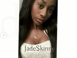 JadeSkinny