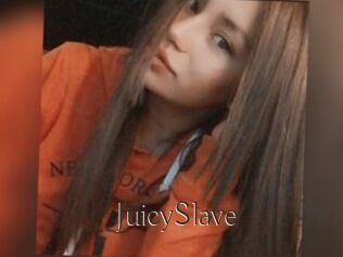 JuicySlave