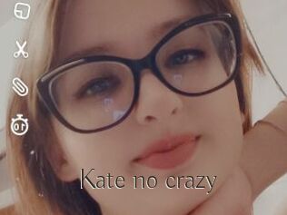 Kate_no_crazy