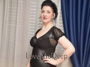 LoveMeDeep
