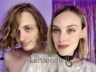 Lanaandwill
