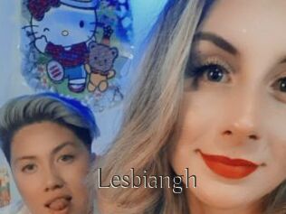 Lesbiangh
