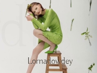 Lornadowdey
