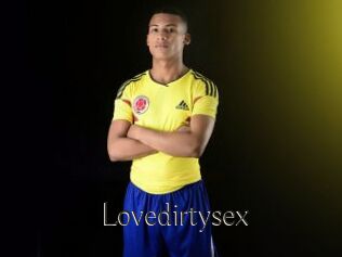 Lovedirtysex