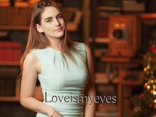 Loveismyeyes