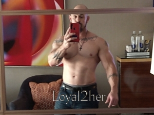 Loyal2her