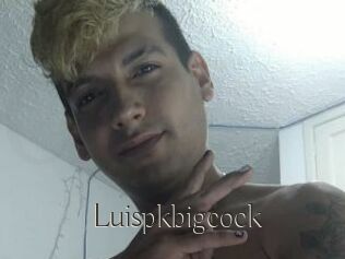Luispkbigcock