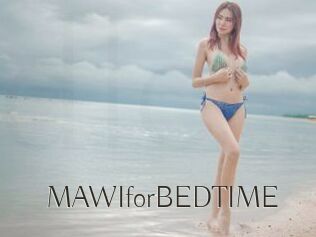 MAWIforBEDTIME