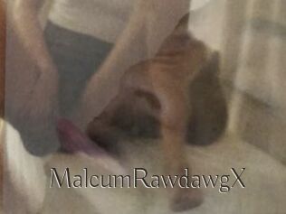 MalcumRawdawgX
