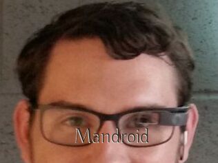 Mandroid