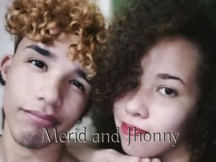 Merid_and_Jhonny