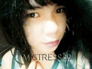 MiSTRESS69