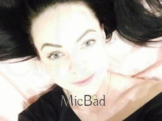 MicBad