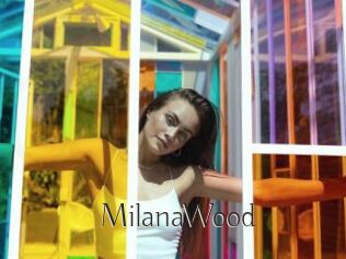 MilanaWood