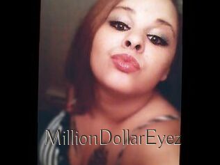 MillionDollarEyez