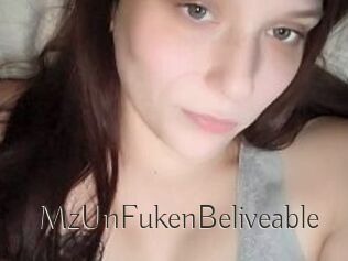 MzUnFukenBeliveable