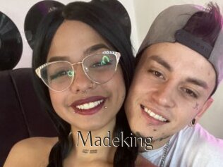 Madeking