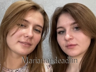 Marianandeadlin